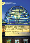 Buchcover Executive Secrecy and Democratic Politics