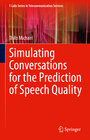 Simulating Conversations for the Prediction of Speech Quality width=