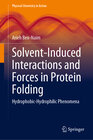 Buchcover Solvent-Induced Interactions and Forces in Protein Folding