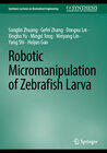 Buchcover Robotic Micromanipulation of Zebrafish Larva