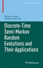 Buchcover Discrete-Time Semi-Markov Random Evolutions and Their Applications