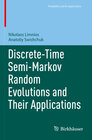 Buchcover Discrete-Time Semi-Markov Random Evolutions and Their Applications