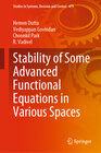 Buchcover Stability of Some Advanced Functional Equations in Various Spaces