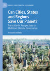 Buchcover Can Cities, States and Regions Save Our Planet?