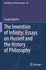 Buchcover The Invention of Infinity: Essays on Husserl and the History of Philosophy