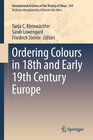 Buchcover Ordering Colours in 18th and Early 19th Century Europe