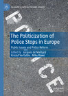 Buchcover The Politicization of Police Stops in Europe