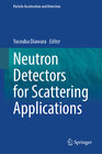 Buchcover Neutron Detectors for Scattering Applications