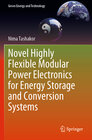 Buchcover Novel Highly Flexible Modular Power Electronics for Energy Storage and Conversion Systems