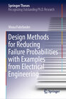 Buchcover Design Methods for Reducing Failure Probabilities with Examples from Electrical Engineering
