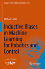 Buchcover Inductive Biases in Machine Learning for Robotics and Control