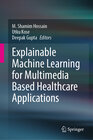 Buchcover Explainable Machine Learning for Multimedia Based Healthcare Applications