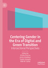 Buchcover Centering Gender in the Era of Digital and Green Transition
