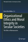 Buchcover Organizational Ethics and Moral Integrity in Secular Societies