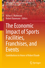Buchcover The Economic Impact of Sports Facilities, Franchises, and Events