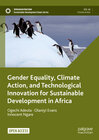 Buchcover Gender Equality, Climate Action, and Technological Innovation for Sustainable Development in Africa