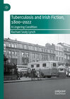 Buchcover Tuberculosis and Irish Fiction, 1800–2022