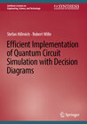 Buchcover Efficient Implementation of Quantum Circuit Simulation with Decision Diagrams
