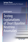 Buchcover Testing Explanations of Short Baseline Neutrino Anomalies