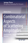 Buchcover Combinatorial Aspects of Scattering Amplitudes