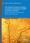Buchcover The Political Economy of India's Economic Development: 5000BC to 2022AD, Volume I