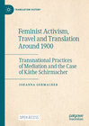 Buchcover Feminist Activism, Travel and Translation Around 1900