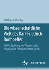 Buchcover Die wissenschaftliche Welt des Karl-Friedrich Bonhoeffer