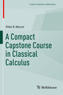 Buchcover A Compact Capstone Course in Classical Calculus