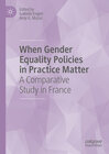 Buchcover When Gender Equality Policies in Practice Matter