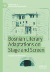 Buchcover Bosnian Literary Adaptations on Stage and Screen
