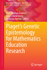 Buchcover Piaget’s Genetic Epistemology for Mathematics Education Research