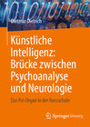 Buchcover Künstliche Intelligenz: Brücke zwischen Psychoanalyse und Neurologie