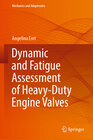Buchcover Dynamic and Fatigue Assessment of Heavy-Duty Engine Valves