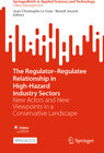 Buchcover The Regulator–Regulatee Relationship in High-Hazard Industry Sectors