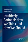 Buchcover Intuitively Rational: How We Think and How We Should