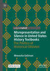 Buchcover Misrepresentation and Silence in United States History Textbooks