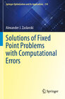 Buchcover Solutions of Fixed Point Problems with Computational Errors
