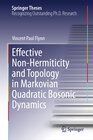 Buchcover Effective Non-Hermiticity and Topology in Markovian Quadratic Bosonic Dynamics