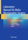 Buchcover Laboratory Manual for Mohs Micrographic Surgery