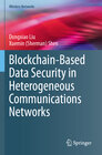 Buchcover Blockchain-Based Data Security in Heterogeneous Communications Networks