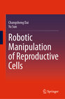 Buchcover Robotic Manipulation of Reproductive Cells