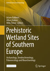 Buchcover Prehistoric Wetland Sites of Southern Europe