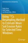 Buchcover Using 137Cs Resampling Method to Estimate Mean Soil Erosion Rates for Selected Time Windows