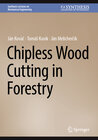 Buchcover Chipless Wood Cutting in Forestry