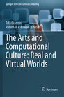 Buchcover The Arts and Computational Culture: Real and Virtual Worlds