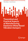 Buchcover Theoretical and Practical Aspects of Manufacturing Elastomer-Metal Based Vibration Dampers