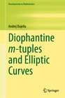 Buchcover Diophantine m-tuples and Elliptic Curves