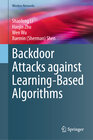 Buchcover Backdoor Attacks against Learning-Based Algorithms