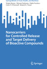 Buchcover Nanocarriers for Controlled Release and Target Delivery of Bioactive Compounds