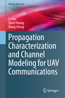 Buchcover Propagation Characterization and Channel Modeling for UAV Communications